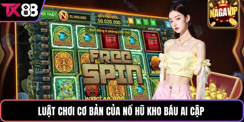 Luật chơi cơ bản của nổ hũ kho báu Ai Cập 