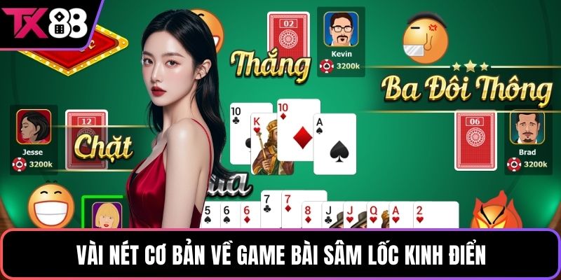 Vài nét cơ bản về game bài sâm lốc kinh điển